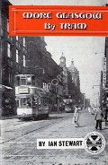 Book cover of Glasgow by Tram / More Glasgow by Tram / Round Glasgow by Tram by STEWART, Ian G. 